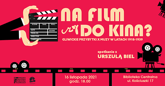 NA FILM CZY DO KINA? GLIWICKIE PRZYBYTKI X MUZY W LATACH 1918-1939 – Urszula Biel