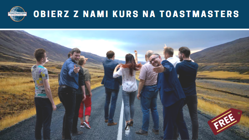 Obierz z nami kurs na Toastmasters - darmowe spotkanie klubu mówców i liderów