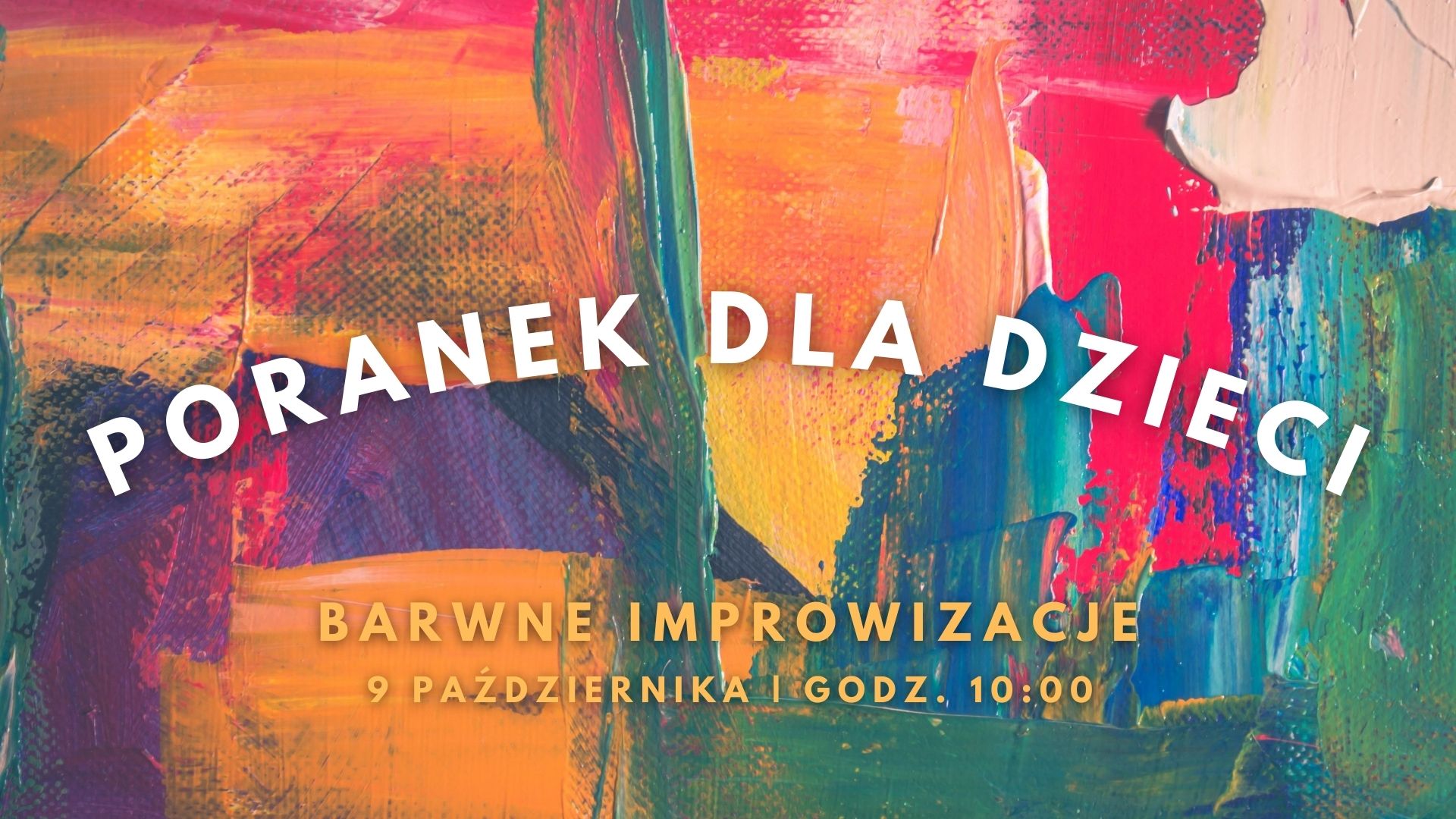 Poranek dla dzieci | BARWNE IMPROWIZACJE