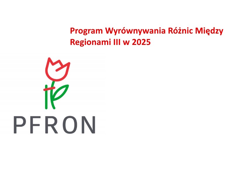 Informacja o warunkach realizacji Programu Wyrównywania Różnic Między Regionami III w 2025 r.