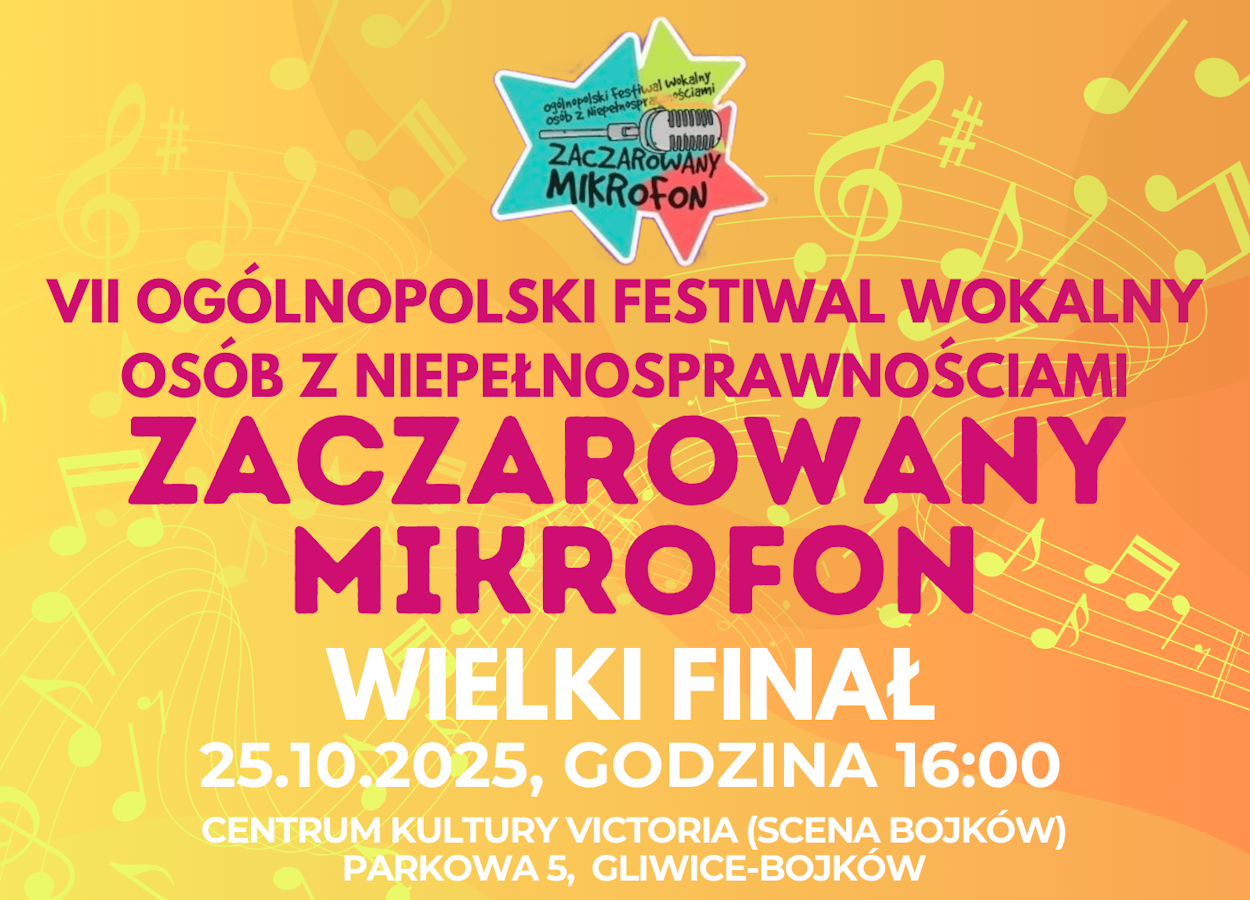 Na pomarańczowo-żółtym tle jaśniejsze nuty i napis: VII Ogólnopolski Festiwal Wokalny Osób z Niepełnosprawnościami "Zaczarowany Mikrofon". Wielki finał. 25.10.2025 godz. 16:00 CK Victoria - Scena Bojków