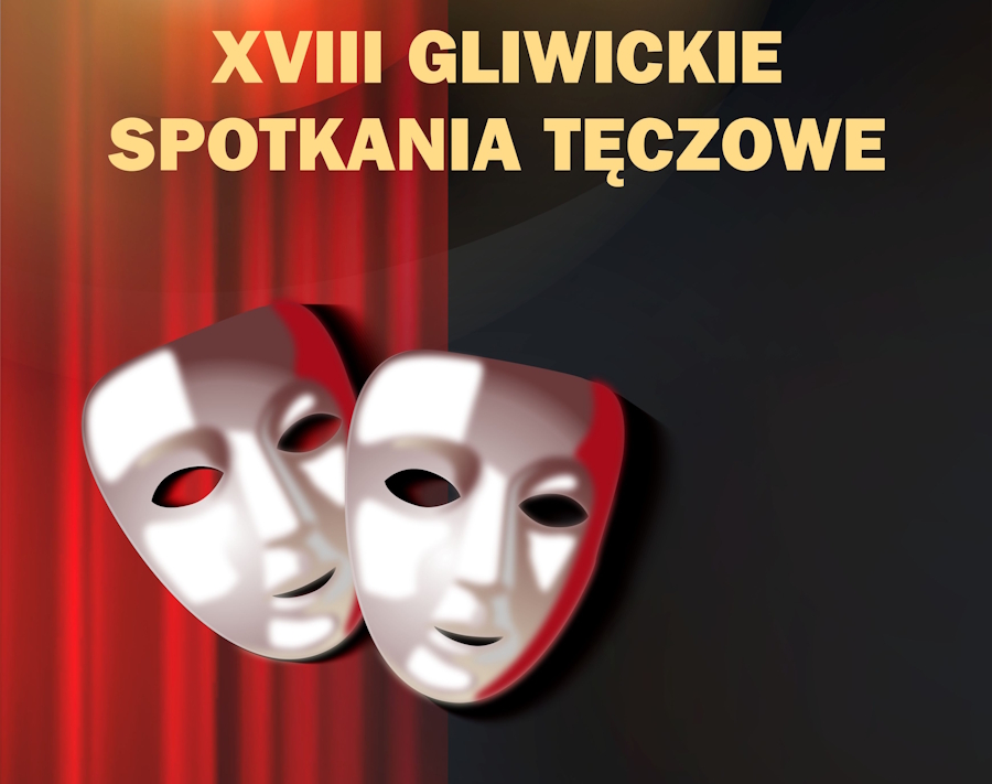 Dwie białe maski teatralne na tle czerwonej kurtyny i czarnego tła. Napis: XVIII Gliwickie Spotkania Tęczowe